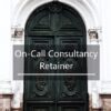 On-Call Consultancy Retainer (Annual)
