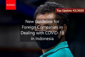 Read more about the article Tax Guideline for Foreign Companies in Dealing with Covid-19 in Indonesia